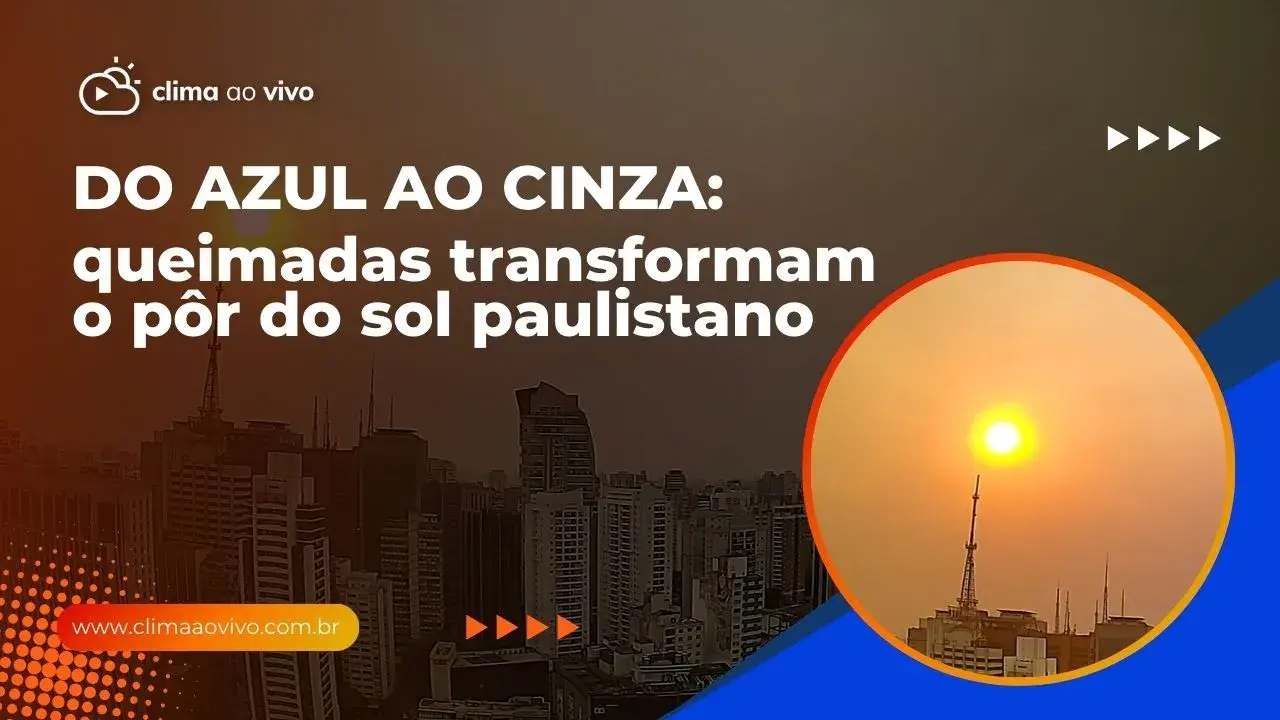 Do azul ao cinza: queimadas transformam o pôr do sol paulistano - 23/08/24