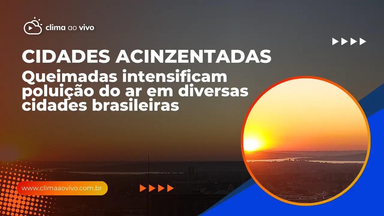 Queimadas intensificam poluição do ar em diversas cidades brasileiras  - 10/09/24