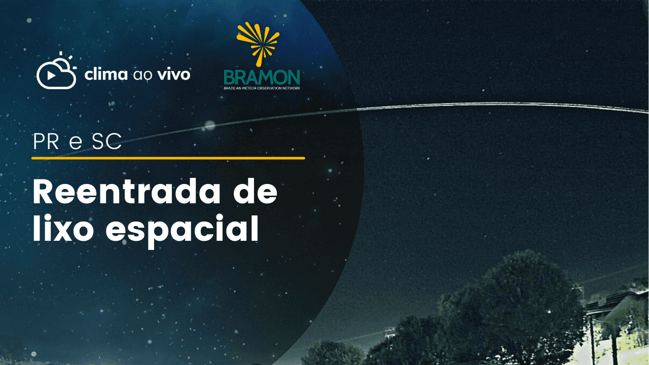 Reentrada de lixo espacial foi visto em Santa Catarina e Paraná - 25/07/22